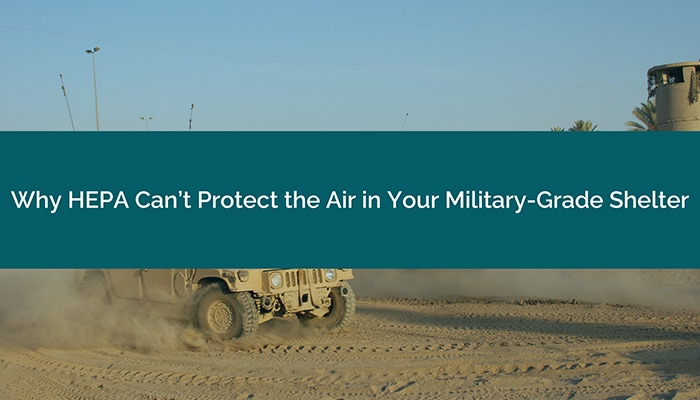 HEPA Filtration in Military Shelters